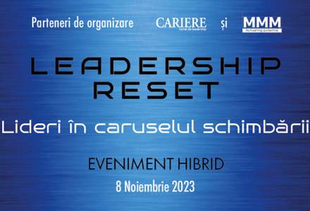 Leadership RESET. Lideri în caruselul schimbării Eveniment hibrid 8 Noiembrie 2023