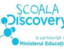 Discovery lanseaza Scoala...