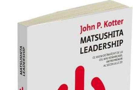 Matsushita Leadership: Ce sa inveti de la cel mai bun antreprenor al secolului 20 [VIDEO]
