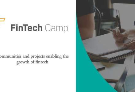 Fintech Camp: reteaua de comunitati a oamenilor pasionati de fintech, creata in Romania si extinsa pana la Munchen si Helsinky
