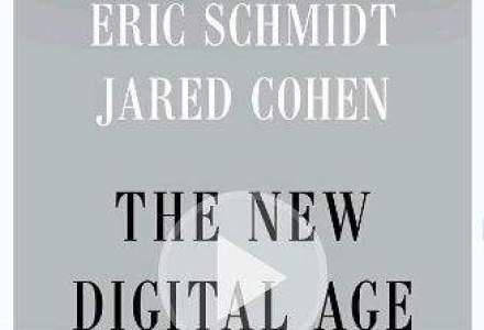 Presedintele Google exploreaza viitorul Internetului in cartea "The New Digital Age"