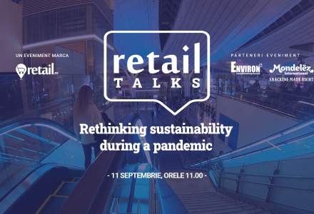 Webinar retailTalks: Rethinking sustainability during a pandemic vineri, 11 septembrie, de la ora 11:00