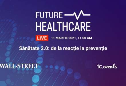 Conferința Future Healthcare 2021: Ce a învățat sistemul medical românesc după un an de pandemie