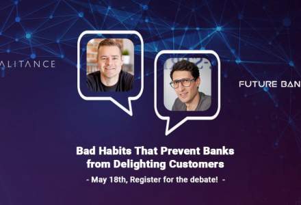 Dezbatere curajoasă despre obiceiurile greșite care împiedică băncile să ofere clienților experiențe perfecte [Fireside Chat]