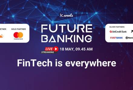 Future Banking - Digital Banking Roundtable, 18 mai: Digitalizarea, provocarea supremă pentru executiv și oportunitate pentru bănci