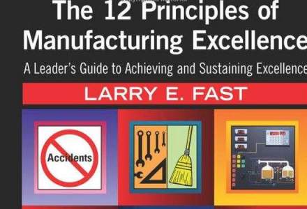 Cartea zilei: The 12 Principles of Manufacturing Excellence