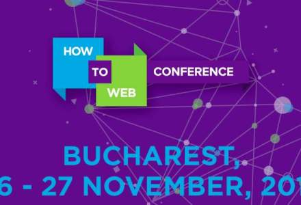 (P) Comunitatea profesionistilor in tehnologie se intalneste pe 26 & 27 noiembrie la How to Web Conference 2015