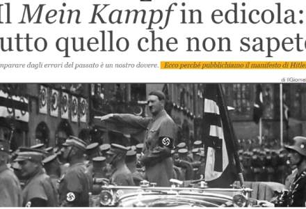Scandal in Italia dupa ce cotidianul de drepta Il Giornale le ofera cititorilor ca supliment Mein Kampf