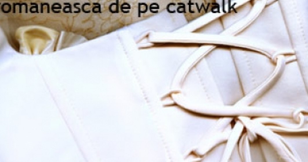 Singura multinationala romaneasca de pe catwalk