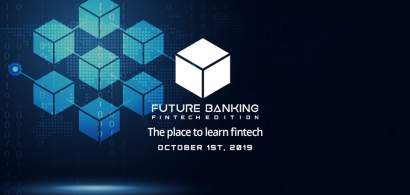 Future Banking FinTech Edition: Evenimentul care aduce impreuna FinTech-urile...