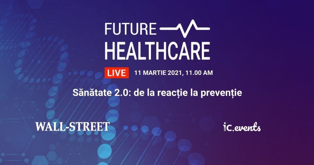 Conferința Future Healthcare 2021: Ce a învățat sistemul medical românesc după un an de pandemie