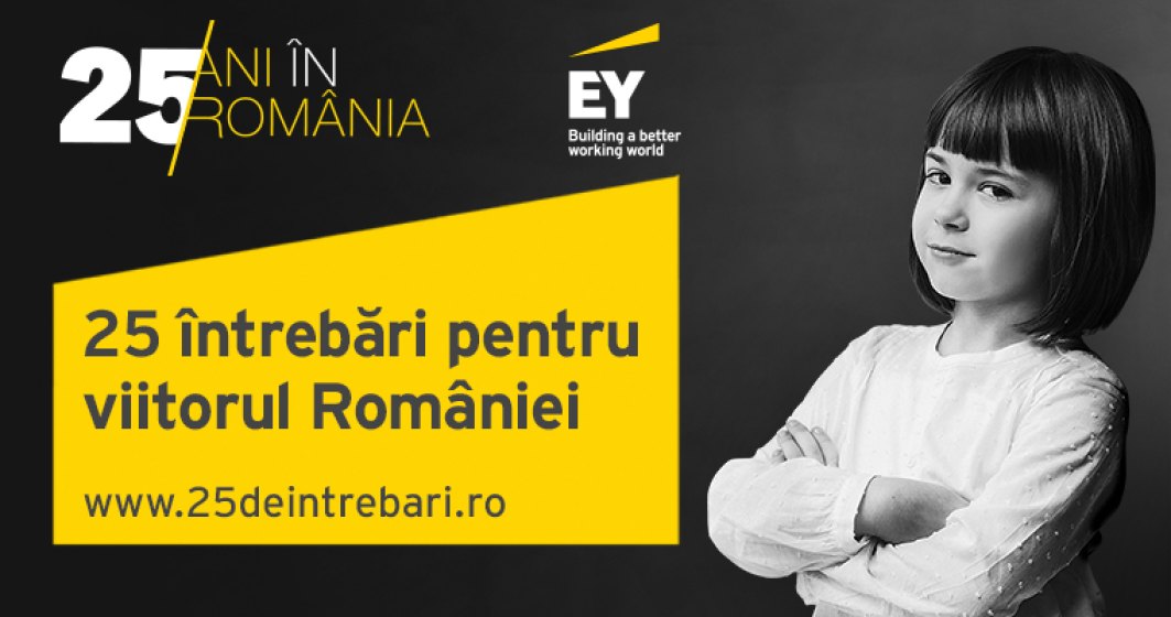 (P) Incepe jurizarea intrebarilor in campania aniversara EY ,,25 de intrebari pentru viitorul Romaniei"
