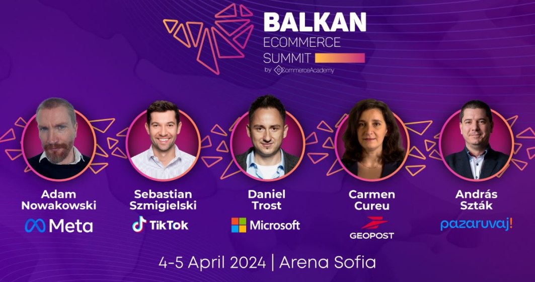 Comerțul electronic din Balcani se reunește la Balkan eCommerce Summit 2024, pe 4 și 5 aprilie, în Sofia. Lectori de la Microsoft, Meta și TikTok, fac parte din eveniment