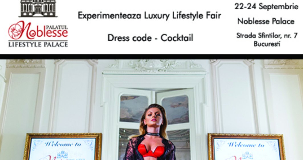 (P) Luxury Lifestyle Fair - trei zile memorabile intr-un cadru de exceptie!