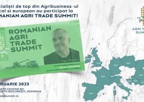 Romanian Agri Trade Summit, primul eveniment internațional de Agribusiness...