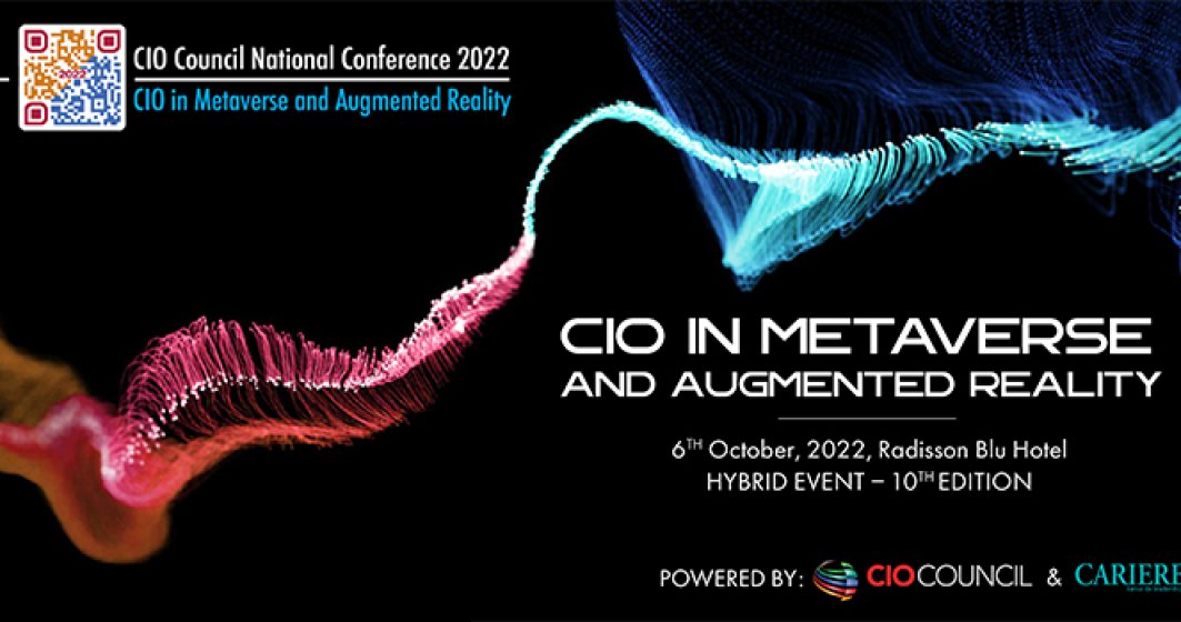 Conferința Națională a Directorilor de IT din Romania, ediția a X-a „CIO in Metaverse and Augmented Reality”