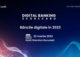 Cât de digitală este banca ta? Participă la Digital Banking Scorecard să afli...