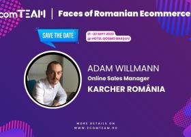 Faces of Romanian eCommerce. Adam Willmann, Kärcher : Autenticitatea are...