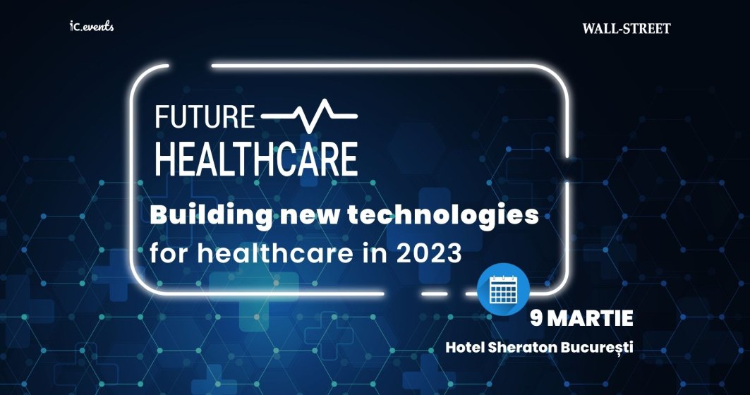 Future Healthcare, ediția 6: Rolul inovației în transformarea sistemului de sănătate