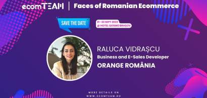 Faces of Romanian eCommerce. Raluca Vidrașcu, Orange România: Simplificarea...