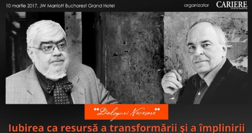 (P) Iubirea ca resursa a transformarii si a implinirii, o intalnirea eveniment cu Andrei Plesu si Gabriel Liiceanu