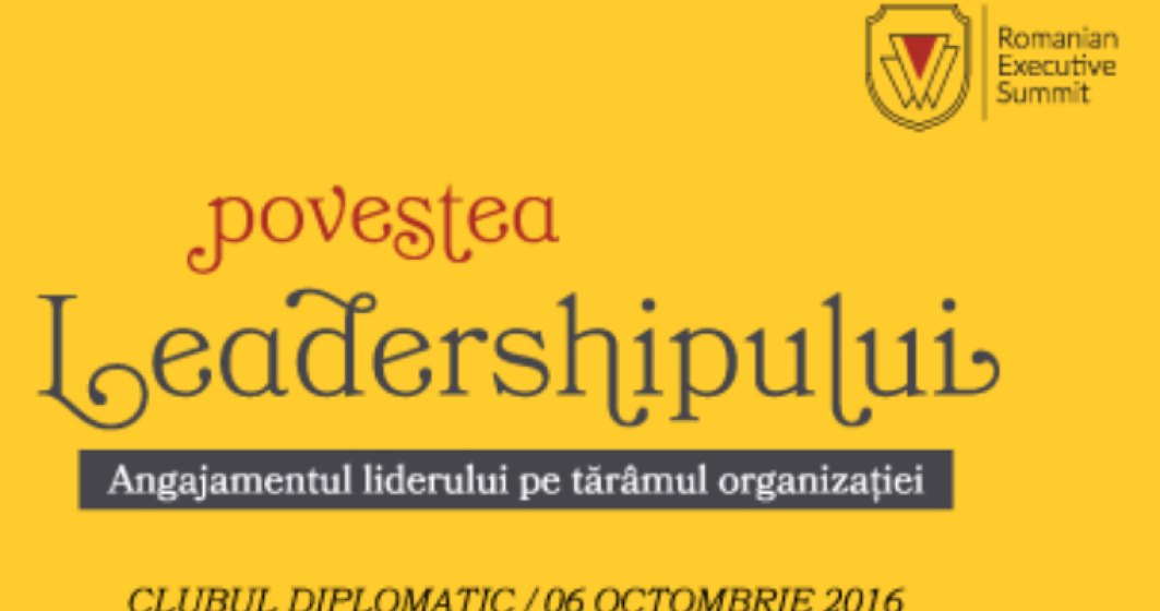(P) Romanian Executive Summit 2016 - Povestea Leadershipului 6 octombrie 2016, Clubul Diplomatic