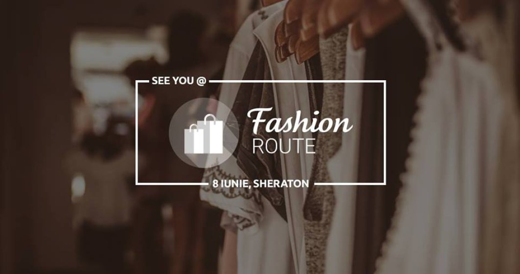 Cinci motive pentru care sa vii la Fashion Route 2018