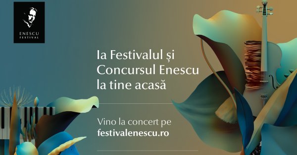 Festivalul Enescu online: concertele lui Enescu oferite gratis lumii întregi,...