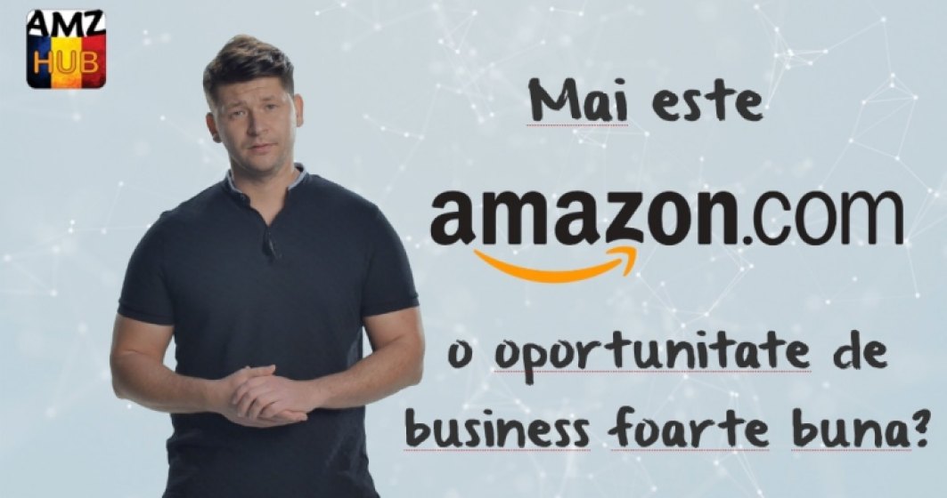 De ce Amazon este inca cel mai bun business pe care il poti incepe cu un buget de circa 5000 de dolari