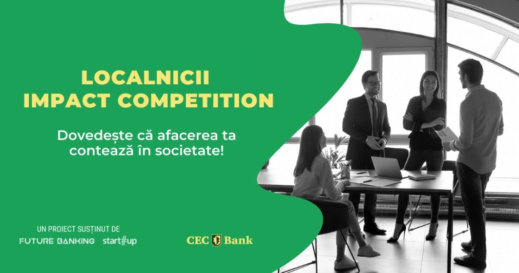 CEC Bank lansează „Localnicii Impact Competition”, dedicată start-upurilor locale