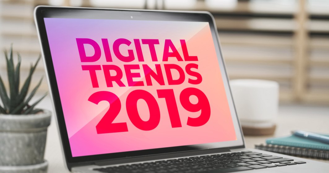 Digital Recap 2019: Tendintele acestui an in digital & cele mai importante topics din 2018