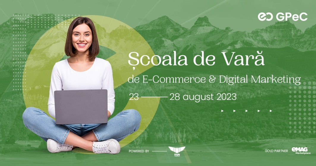 Școala de Vară GPeC 23-28 august: Cursuri intensive de E-Commerce & Digital Marketing alături de unii dintre cei mai buni specialiști din online