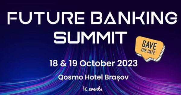 Future Banking Summit 2023 anunță primii speakeri