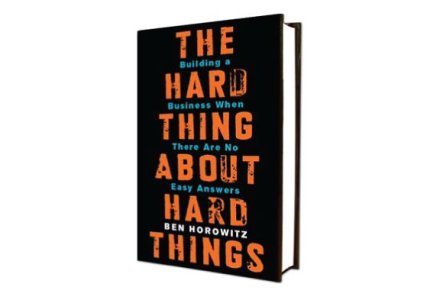 Cartea zilei: The Hard Thing about Hard Things. Este o carte despre situatiile limita din antreprenoriat