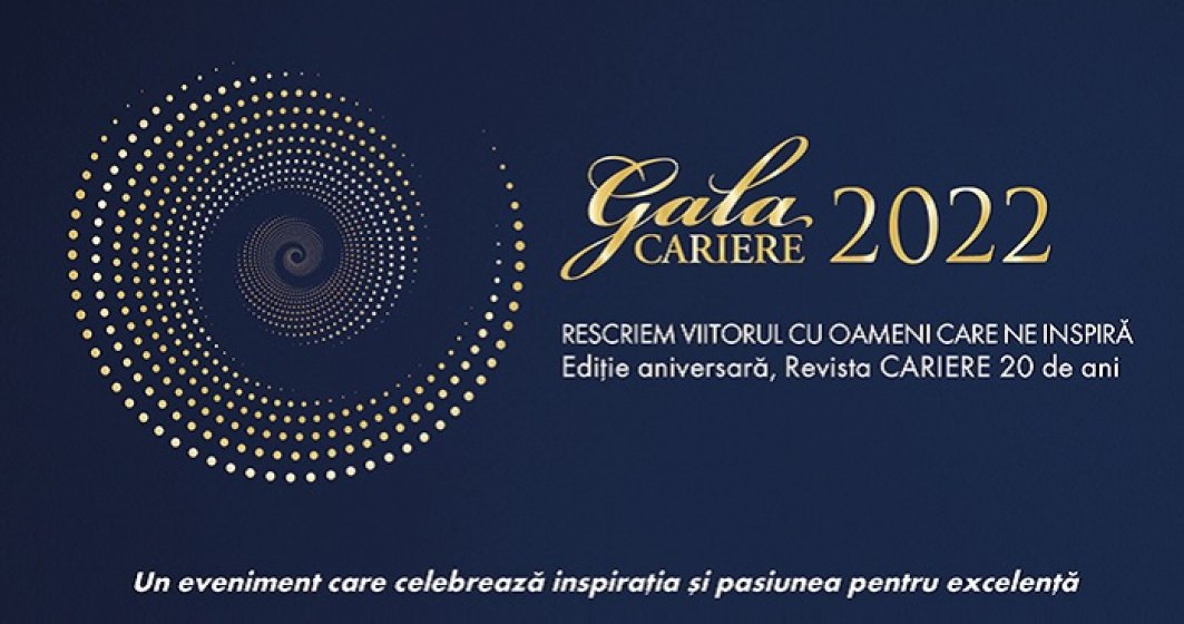Gala Premiilor Revistei CARIERE 2022 Ediție aniversară, Revista CARIERE 20 de ani „RESCRIEM VIITORUL CU OAMENI CARE NE INSPIRĂ”