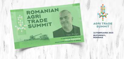 Romanian Agri Trade Summit, primul Eveniment Internațional de Agribusiness...