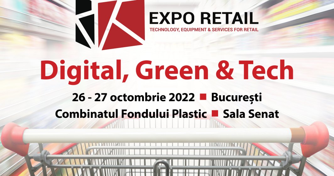 Invitație la expoziția EXPO RETAIL 2022 – Digital, Green & Tech (26 – 27 octombrie 2022) pentru buyerii de tehnologie, echipamente și servicii din retail, eCommerce și industria FMCG