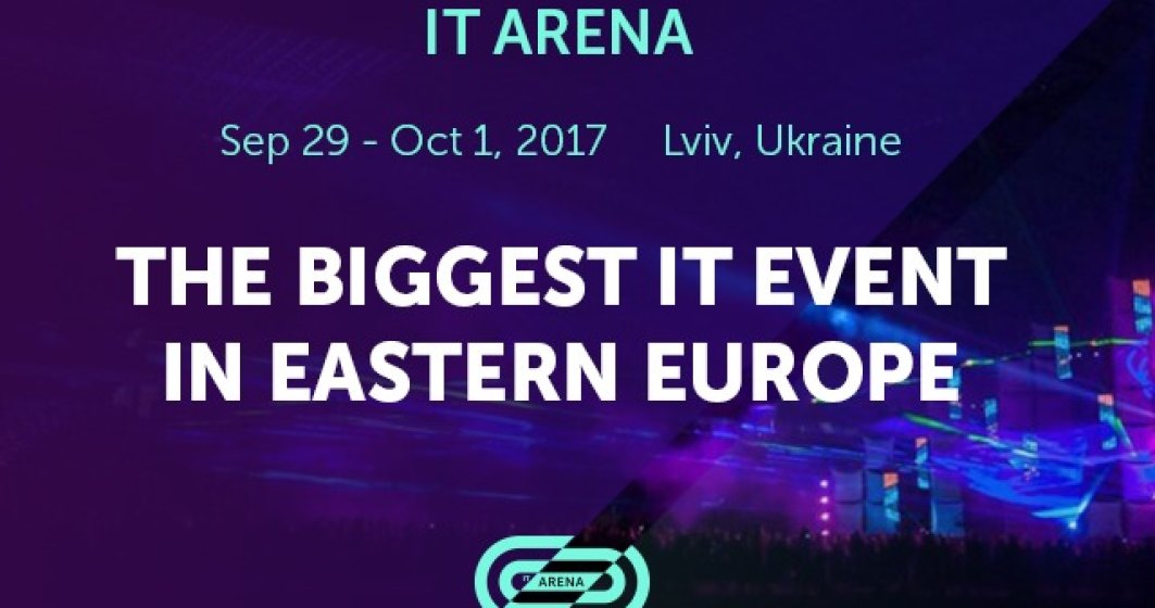 (P) IT ARENA - Cel mai mare eveniment IT din Europa de Est