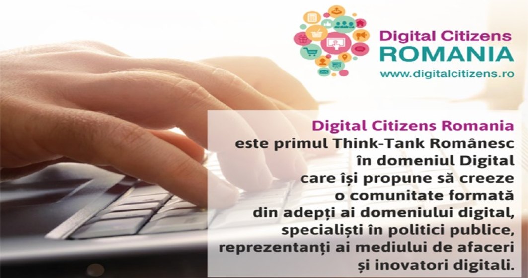 (P) Conferinta "Construim Viitorul Digitala" si lansarea primului Think-Tank romanesc in domeniul digital "Digital Citizens Romania"