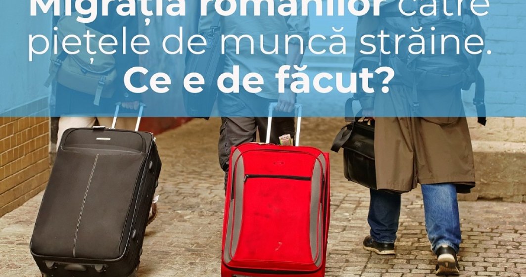 Migrația românilor către piețele de muncă străine - versiunea 2022