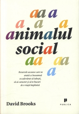 Animalul social - David Brooks