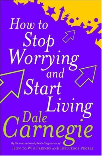 6. "How to Stop Worrying and Start Living" de Dale Carnegie