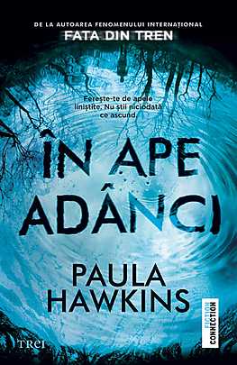 Mister/thriller: “In ape adanaci” de Paula Hawkins