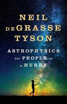 Stiinta si tehnologie: "Astrophysics for People in a Hurry" de Neil Degrasse Tyson