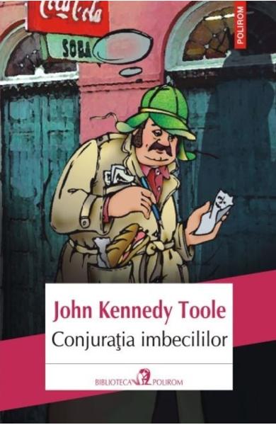 Conjuratia imbecililor - John Jennedy Toole