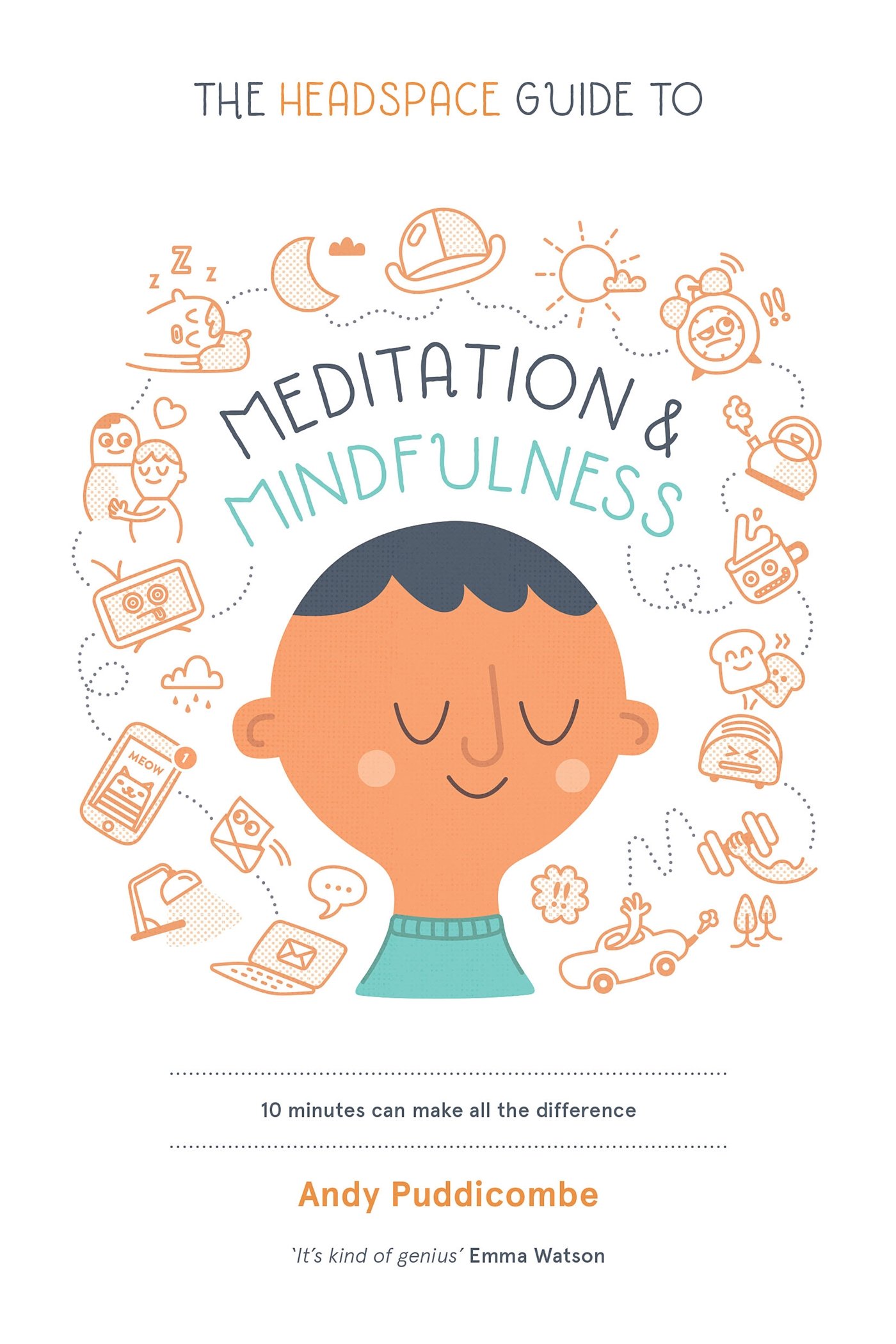 The Headspace Guide to Meditation and Mindfulness - Andy Puddicombe