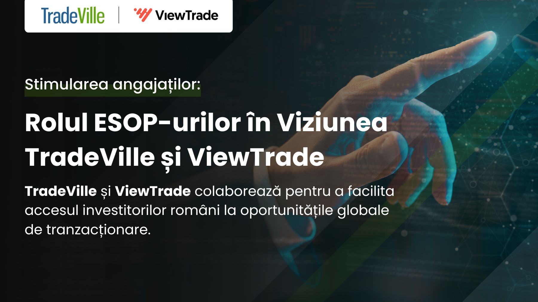 Stimularea angajaților: Rolul ESOP-urilor în Viziunea TradeVille și ViewTrade