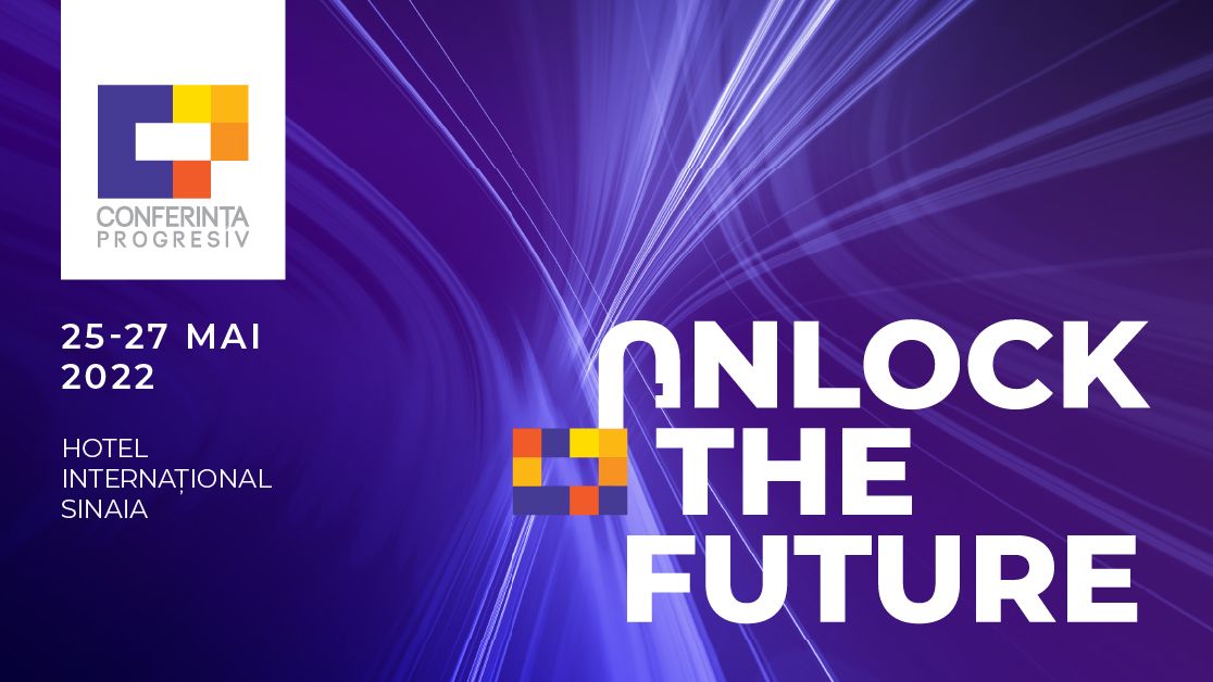 Conferința Progresiv revine cu o nouă ediție, „Unlock the future”, între 25 și 27 mai