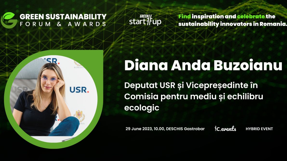 Diana Buzoianu, Deputat USR, vine pe 29 iunie la Green Start-Up Sustainability Forum & Awards