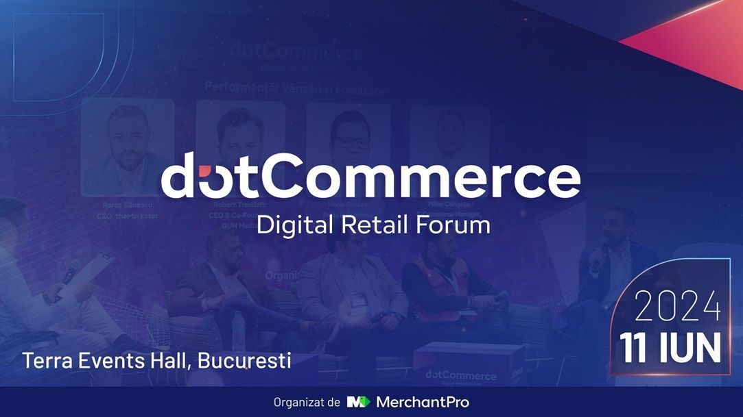 MerchantPro aduce liderii din eCommerce la ediția a II-a a dotCommerce Digital Forum, pe 11 iunie